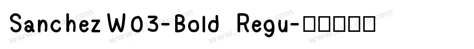 SanchezW03-Bold Regu字体转换